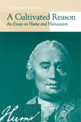 A Cultivated Reason: An Essay on Hume and Humea... 0271025026 Book Cover