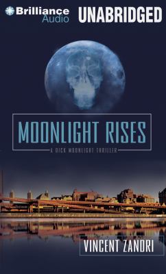 Moonlight Rises: A Dick Moonlight Thriller 1469204444 Book Cover