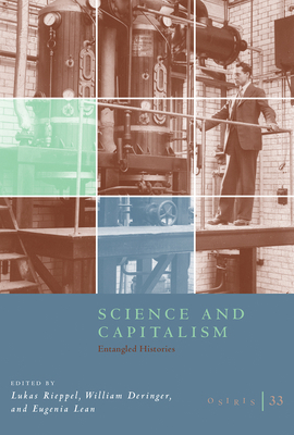Osiris, Volume 33: Science and Capitalism: Enta... 022660232X Book Cover