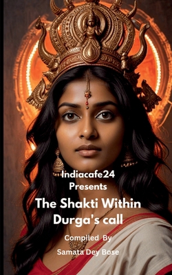 The Shakti Within- Durga's call B0DJQM7TTG Book Cover