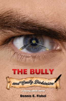 The Bully and Emily Dickinson: A Young Adult Novel B086PRL5KD Book Cover