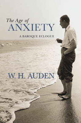 The Age of Anxiety: A Baroque Eclogue 069113815X Book Cover