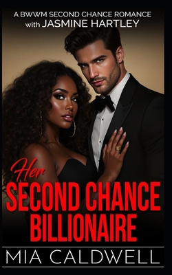 Her Second Chance Billionaire: BWWM Second Chan... B0DZ6XT3VW Book Cover