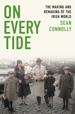 On Every Tide: The making and remaking of the I... 0349142785 Book Cover