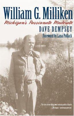 William G. Milliken: Michigan's Passionate Mode... 0472115456 Book Cover
