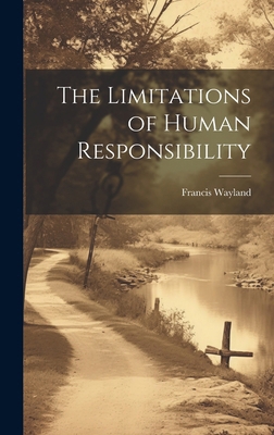 The Limitations of Human Responsibility 1019579986 Book Cover
