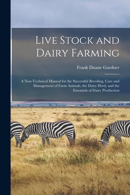 Live Stock and Dairy Farming: A Non-Technical M... 1016117485 Book Cover