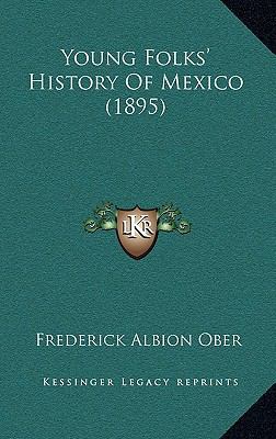 Young Folks' History Of Mexico (1895) 1167310284 Book Cover