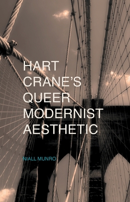 Hart Crane's Queer Modernist Aesthetic 1349488240 Book Cover