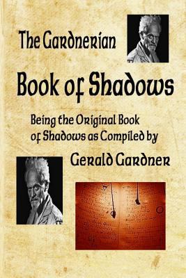 Book of Shadows: The Gardnerian Book of Shadows 1501022768 Book Cover