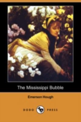 The Mississippi Bubble (Dodo Press) 1409914089 Book Cover