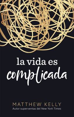 La vida es complicada (Life is Messy Spanish Ed... [Spanish] 1635822149 Book Cover