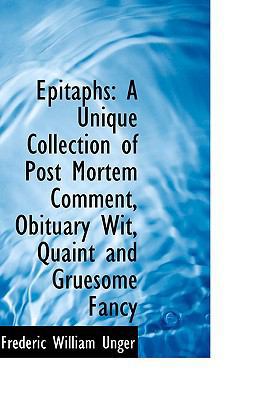 Epitaphs: A Unique Collection of Post Mortem Co... 1103808435 Book Cover