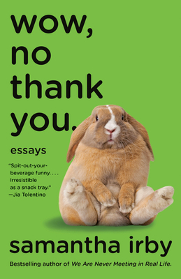 Wow, No Thank You.: Essays (Lambda Literary Award) 0525563482 Book Cover