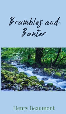 Brambles and Banter 1805674404 Book Cover