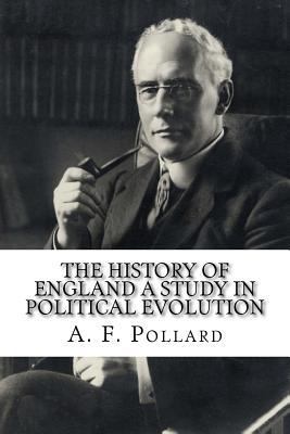 The History of England A Study in Political Evo... 1981352589 Book Cover