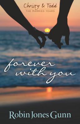 Forever with You (Christy & Todd: The Married Y... 0982877218 Book Cover