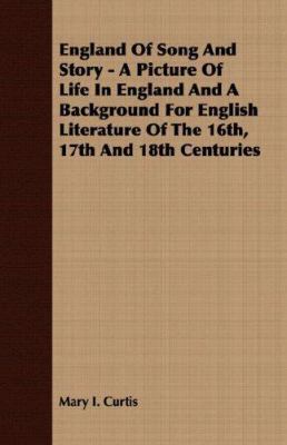 England of Song and Story - A Picture of Life i... 1406701793 Book Cover