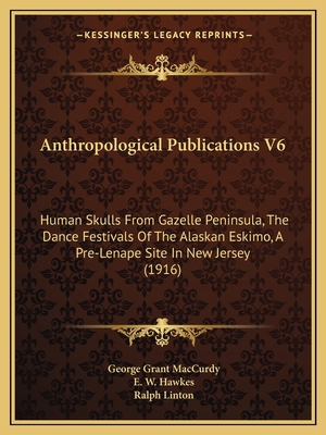 Anthropological Publications V6: Human Skulls F... 1166582590 Book Cover