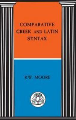 Comparative Greek and Latin Syntax 1853995983 Book Cover