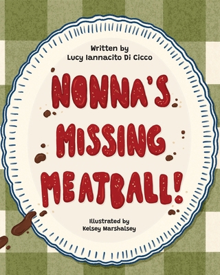 Nonna's Missing Meatball 1067362932 Book Cover