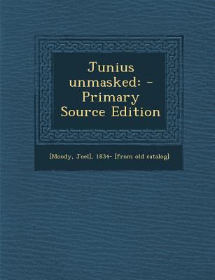 Junius Unmasked 1287790569 Book Cover