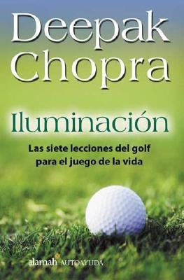 Iluminación: las siete lecciones del golf para ... [Spanish] 9505118155 Book Cover
