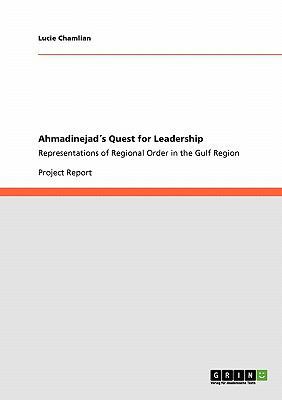 Ahmadinejad´s Quest for Leadership: Representat... 3640380797 Book Cover