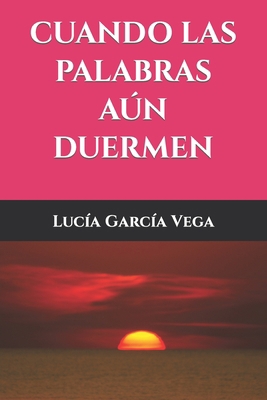 Cuando las palabras aún duermen [Spanish] 8409143372 Book Cover