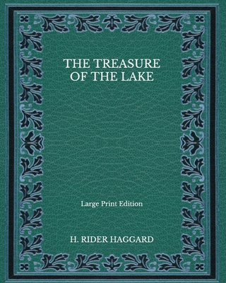 The Treasure of the Lake - Large Print Edition B08NW3XD8F Book Cover