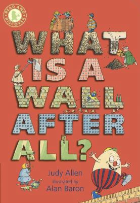 What Is A Wall, After All? 1406318566 Book Cover