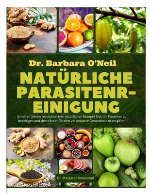 Dr. Barbara O'Neill Natürliche Parasitenreinigu... [German] B0F8876HRH Book Cover