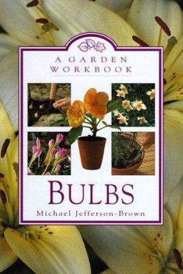 Garden Workbook: Bulbs 0446911593 Book Cover