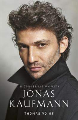 Jonas Kaufmann: In Conversation with 1474604277 Book Cover