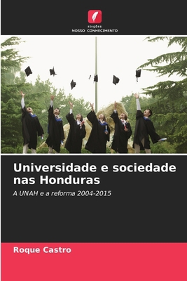 Universidade e sociedade nas Honduras [Portuguese] 6206977897 Book Cover