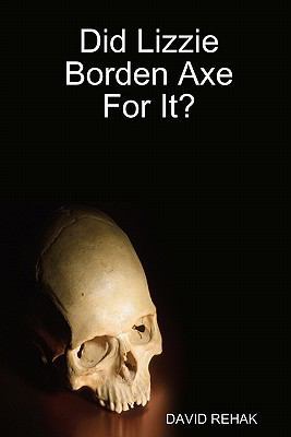 Did Lizzie Borden Axe for It? 1450550185 Book Cover