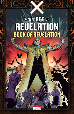 X-Men: Age of Revelation - Book of Revelation 1302968394 Book Cover