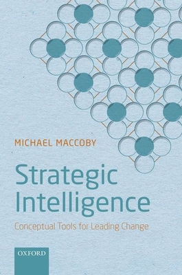 Strategic Intelligence: Conceptual Tools for Le... 0199682380 Book Cover