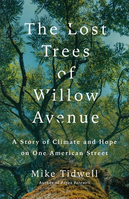 The Lost Trees of Willow Avenue: A Story of Cli... 1250362261 Book Cover