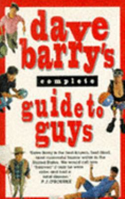 Dave Barry's Complete Guide to Guys 0751517119 Book Cover