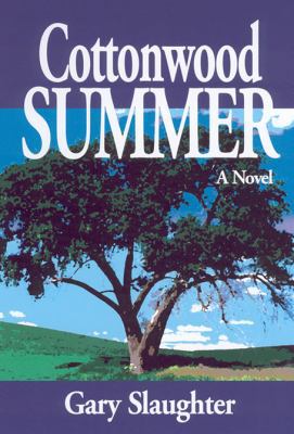 Cottonwood Summer 0974420603 Book Cover