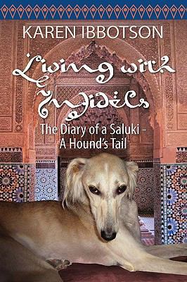 Living with Infidels: The Diary of a Saluki-A H... 1609110692 Book Cover