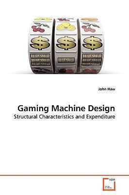 Gaming Machine Design 3639180984 Book Cover