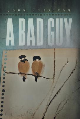 A Bad Guy 1525548565 Book Cover