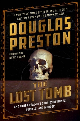 The Lost Tomb: And Other Real-Life Stories of B... 1538741229 Book Cover