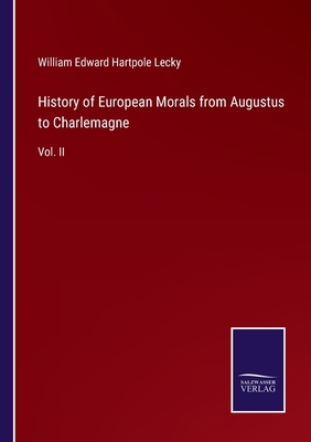 History of European Morals from Augustus to Cha... 3375047045 Book Cover