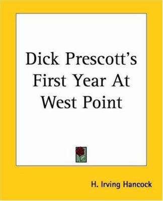 Dick Prescott's First Year At West Point 1419116045 Book Cover