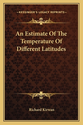 An Estimate Of The Temperature Of Different Lat... 1163759783 Book Cover