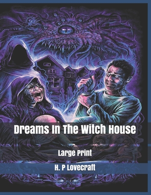 Dreams In The Witch House: Large Print B085DRDYZH Book Cover