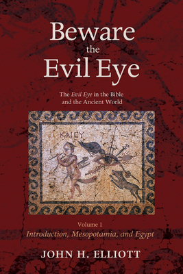 Beware the Evil Eye Volume 1: The Evil Eye in t... 1498284604 Book Cover